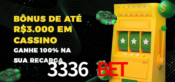3336 Bet melhor bônus de depósito
